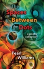 The Spaces Between the Dots - Book