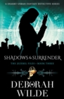 Shadows & Surrender : A Snarky Urban Fantasy Detective Series - Book