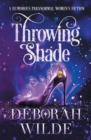 Throwing Shade : A Humorous Paranormal Women's Fiction - Book