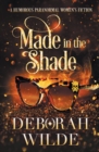 Made in the Shade : A Humorous Paranormal Women's Fiction - Book