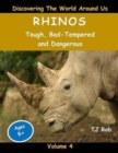 Rhinos : Tough, Bad Tempered and Dangerous (Age 6 and Above) - Book