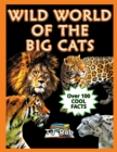 Wild World of The Big Cats : (Age 5 - 8) - Book