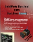 SolidWorks Electrical 2019 Black Book (Colored) - Book