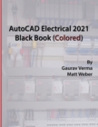AutoCAD Electrical 2021 Black Book (Colored) - Book
