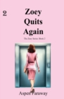 Zoey Quits Again - Book