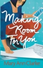Making Room For You : (Having it All Book 2) - Book