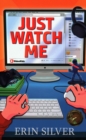 Just Watch Me! - Book