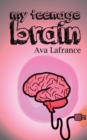 My Teenage Brain - Book