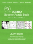 Jumbo Boomer Puzzle Book #3 : 200+ pages of puzzles & brain exercises to keep your mind sharp for Seniors - Book