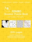 Jumbo Boomer Puzzle Book #4 : 200+ pages of puzzles & brain exercises to keep your mind sharp for Seniors: 200+ pages of puzzles & brain exercises to keep your mind sharp for Seniors - Book