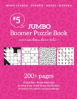 Jumbo Boomer Puzzle Book #5 : 200+ pages of puzzles & brain exercises to keep your mind sharp for Seniors - Book