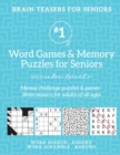 Brain Teasers for Seniors #1 : Word Games & Memory Puzzles for Seniors. Mental challenge puzzles & games - Brain teasers for adults for all ages - Book