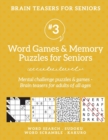 Brain Teasers for Seniors #3 : Word Games & Memory Puzzles for Seniors. Mental challenge puzzles & games - Brain teasers for adults for all ages: - Book