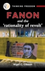 Fanon and the 'rationality of revolt' - eBook