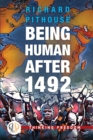 Being Human After 1492 - Book