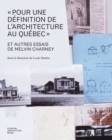 "Pour une definition de l'architecture au Quebec" et autres essais de Melvin Charney - Book