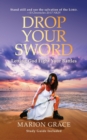 Drop Your Sword : Letting God Fight Your Battles - eBook