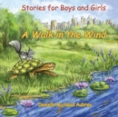 A Walk in the Wind : Stories for Boys and Girls - Book
