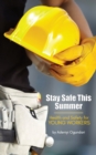 Stay Safe This Summer : Health and Safety for Young Workers - Book