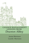 Change Management Lessons From Downton Abbey - Book