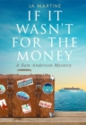 If It Wasn't For the Money - eBook