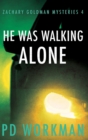 He Was Walking Alone - Book