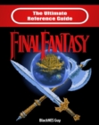 The Ultimate Reference Guide to Final Fantasy - eBook