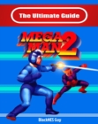 The Ultimate Guide To Mega Man 2 - eBook