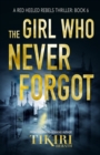 The Girl Who Never Forgot : A gripping crime thriller - Book