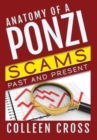 Anatomy of a Ponzi Scheme : Investment Scams Past and Present - Book