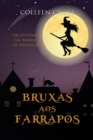 Bruxas aos Farrapos : Um Misterio das Bruxas de Westwick #2 - Book