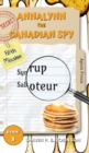 Annalynn the Canadian Spy : Syrup Saboteur - Book