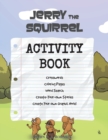 Jerry the Squirrel Activity Book - Book