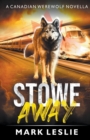Stowe Away : A Canadian Werewolf Novella - Book