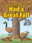 Shirl the Squirrel Had a Great Fall - Book