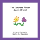 The Concrete Flower Meets Orchid : Book Thirteen - Book