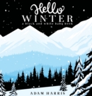 Hello Winter : A Black and White Baby Book - Book