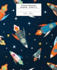 Primary Composition Notebook : Space Rockets and Stars | Grades K-2 Kindergarten Writing Journal, Kids Writing Journal - Book