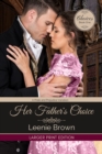 Her Father's Choice : A Pride and Prejudice Variation - Book