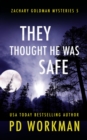 They Thought He Was Safe - eBook