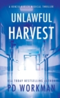 Unlawful Harvest - Book