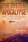 The System Apocalypse Short Story Anthology Volume 1 : A LitRPG post-apocalyptic fantasy and science fiction anthology - Book