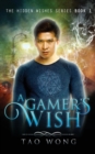 A Gamer's Wish : An Urban Fantasy Gamelit Series - Book