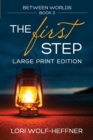Between Worlds 3 : The First Step (large print) - Book