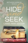 Between Worlds 5 : Hide and Seek (large print) - Book