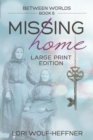 Between Worlds 6 : Missing Home (large print) - Book