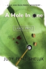 A Hole in One : A Glass Dolphin Mystery - LARGE PRINT EDITION - Book