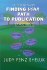 Finding Your Path to Publication LARGE PRINT EDITION : A Step-by-Step Guide - Book