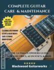 Complete Guitar Care & Maintenance : The Ultimate Owners Guide - Book