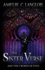 The Sister Verse and the Crown of Eyes - Book